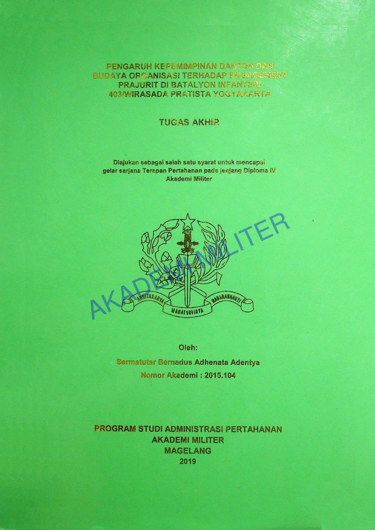 PENGARUH KEPEMIMPINAN DANTON DAN BUDAYA ORGANISASI TERHADAP ENGAGEMENT PRAJURIT DI BATALYON INFANTERI 403/WIRASADA PRATISTA YOGYAKARTA